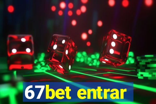 67bet entrar